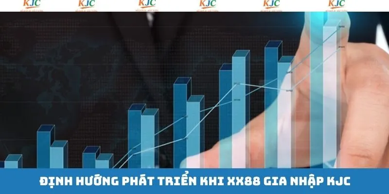 Sự kiện XX88 gia nhập KJC thể hiện tầm nhìn chiến lược quan trọng